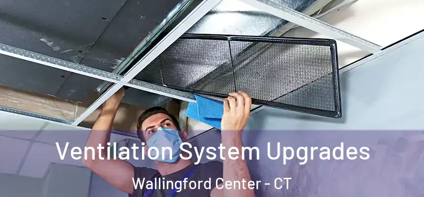  Ventilation System Upgrades Wallingford Center - CT